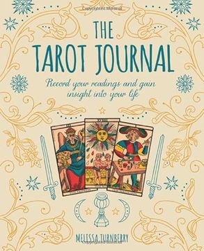 portada The Tarot Journal: Record Your Readings and Gain Insight Into Your Life