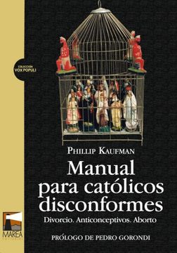 portada Manual Para Católicos Disconformes. Divorcio. Anticonceptivos. Aborto (in Spanish)