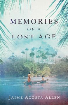 portada Memories of a Lost Age (en Inglés)
