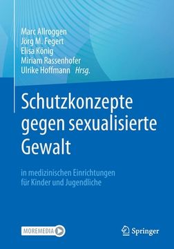 portada Schutzkonzepte Gegen Sexualisierte Gewalt in Medizinischen Einrichtungen Für Kinder Und Jugendliche (en Alemán)