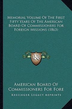 portada memorial volume of the first fifty years of the american board of commissioners for foreign missions (1863)