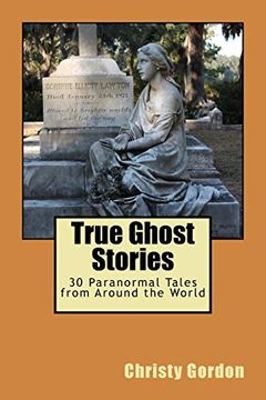 portada True Ghost Stories: 30 Paranormal Tales From Around the World (en Inglés)