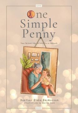 portada One Simple Penny: Your Fortune May Be Limitless in Measure (en Inglés)