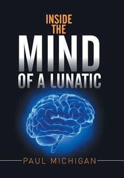 portada Inside the Mind of a Lunatic (en Inglés)