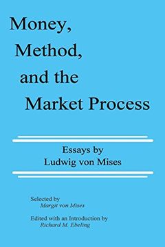 portada Money, Method, and the Market Process: Essays by Ludwig von Mises (en Inglés)