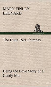 portada the little red chimney being the love story of a candy man