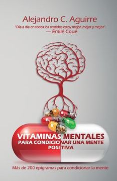 portada Vitaminas mentales para condicionar una mente positiva: Más de 200 frases para condicionar la mente