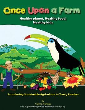 portada Once Upon a Farm: Introducing sustainable agriculture to young readers (en Inglés)