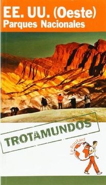 Estados Unidos. (Oeste). Parques Nacionales (Trotamundos - Routard)