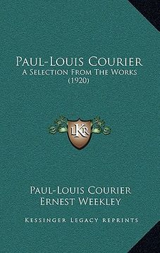 portada paul-louis courier: a selection from the works (1920) (in English)