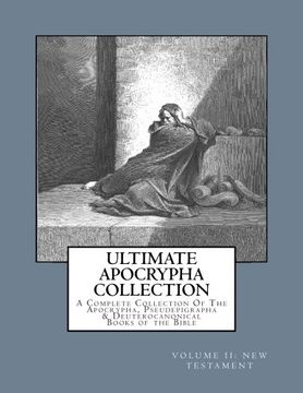 portada Ultimate Apocrypha Collection [Volume ii: New Testament]: A Complete Collection of the Apocrypha, Pseudepigrapha & Deuterocanonical Books of the Bible: Volume 2 (en Inglés)