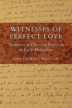 portada Witnesses of Perfect Love: Narratives of Christian Perfection in Early Methodism (Tyndale Studies in Wesleyan Theology and History)