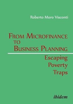 portada From Microfinance to Business Planning: Escaping Poverty Traps de Roberto Moro Visconti(Ibidem-Verlag, Stuttgart) (in English)