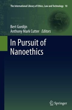 portada In Pursuit of Nanoethics (The International Library of Ethics, Law and Technology)