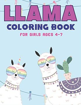 portada Llama Coloring Book for Girls Ages 4-7: A Fantastic Llama Coloring Activity Book, Cool Gift for Girls who Loves Llama 