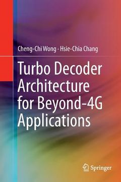 portada Turbo Decoder Architecture for Beyond-4g Applications (en Inglés)
