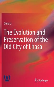 portada The Evolution and Preservation of the Old City of Lhasa