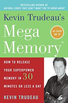 portada Kevin Trudeau's Mega Memory: How to Release Your Superpower Memory in 30 Minutes or Less a day (en Inglés)