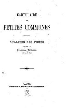 portada Cartulaire des Petites Communes, Analyses des Pièces (en Francés)