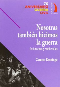Nosotras Tambien Hicimos La Guerra