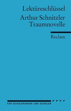 portada Lektüreschlüssel für Schüler: Arthur Schnitzler: Traumnovelle (in German)