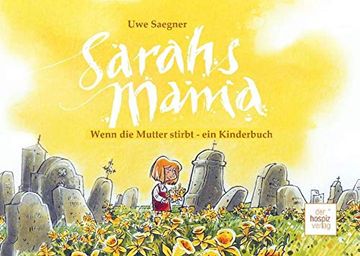 portada Sarahs Mama: Wenn die Mutter Stirbt - ein Kinderbuch (en Alemán)