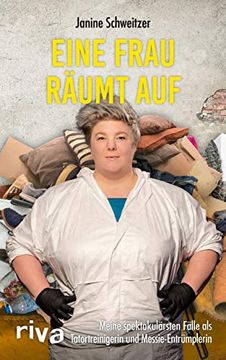 portada Eine Frau Räumt Auf: Meine Spektakulärsten Fälle als Tatortreinigerin und Messie-Entrümplerin (en Alemán)