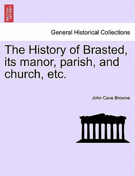 portada the history of brasted, its manor, parish, and church, etc.