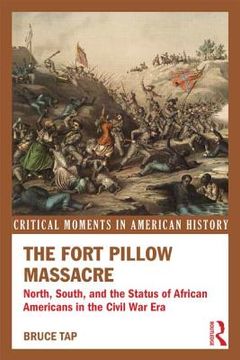 portada the fort pillow massacre: north, south, and the status of african-americans in the civil war era