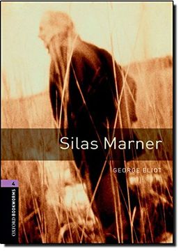 portada Oxford Bookworms Library: Silas Marner: Level 4: 1400-Word Vocabulary (Oxford Bookworms Elt) (in English)