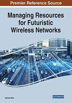 portada Managing Resources for Futuristic Wireless Networks (en Inglés)
