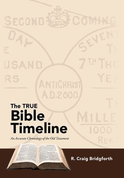portada The TRUE Bible Timeline: An Accurate Chronology of the Old Testament