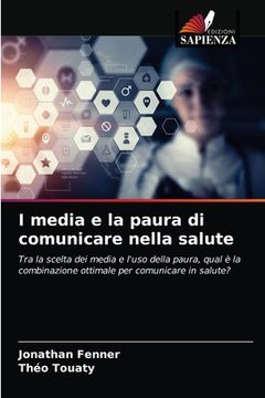 portada I media e la paura di comunicare nella salute (en Italiano)