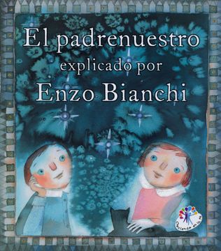 portada El Padrenuestro Explicado por Enzo Bianchi (Creciendo en la fe) (in Spanish)