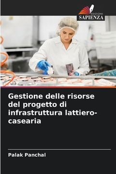 portada Gestione delle risorse del progetto di infrastruttura lattiero-casearia (en Italiano)