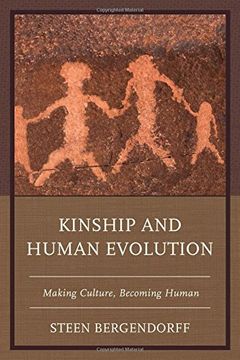 portada Kinship and Human Evolution: Making Culture, Becoming Human