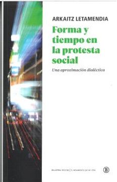 Forma y Tiempo en la Protesta Social: Una Aproximación Dialéctica