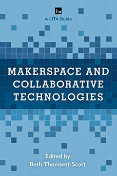 portada Makerspace and Collaborative Technologies (Lita Guides) (en Inglés)