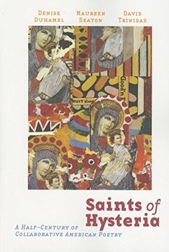 portada Saints of Hysteria: A Half-Century of Collaborative American Poetry (en Inglés)