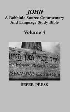 portada John: A Rabbinic Source Commentary And Language Study Bible (en Inglés)