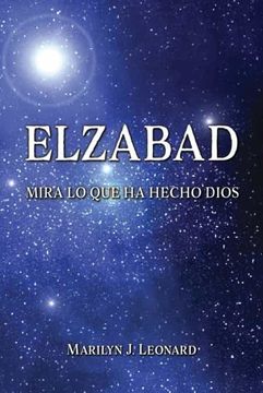 portada Elzabad: Mira lo que Dios ha Hecho