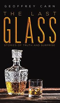 portada The Last Glass: Stories of Truth and Surprise (en Inglés)