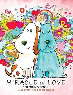 portada Miracle of Love Coloring Book: Valentines Day Coloring Book