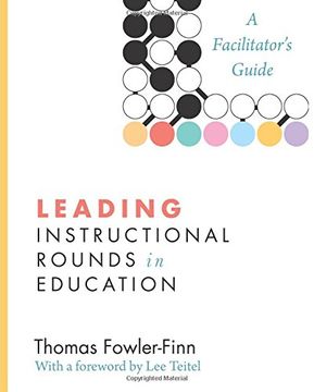 portada Leading Instructional Rounds in Education: A Facilitator’s Guide (en Inglés)