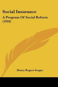 portada social insurance: a program of social reform (1910)