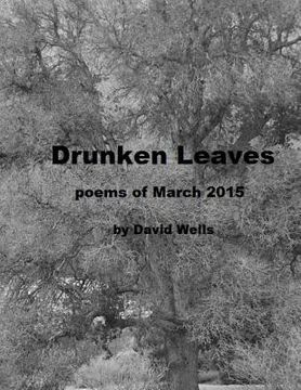 portada Drunken Leaves: poems of March 2015 (en Inglés)
