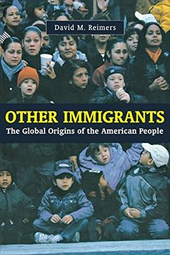 portada Other Immigrants: The Global Origins of the American People (en Inglés)