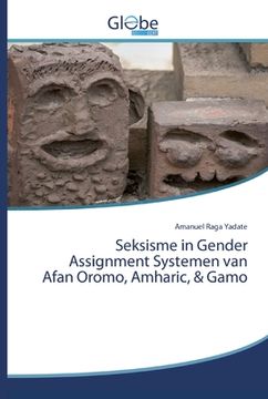 portada Seksisme in Gender Assignment Systemen van Afan Oromo, Amharic, & Gamo