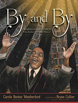 portada By and by: Charles Albert Tindley, the Father of Gospel Music (en Inglés)