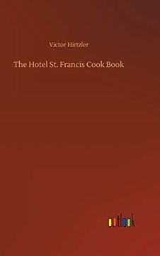 portada The Hotel st. Francis Cook Book (en Inglés)